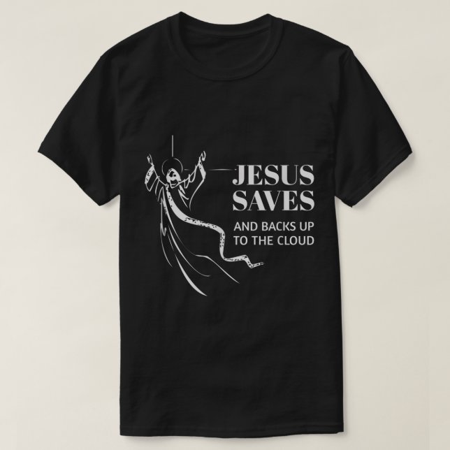 Camiseta O Cloud Backup Jesus salva o data center de TI do  (Frente do Design)