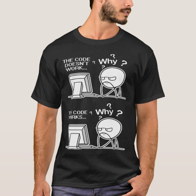 Camiseta O código do programador funciona por quê (Frente)