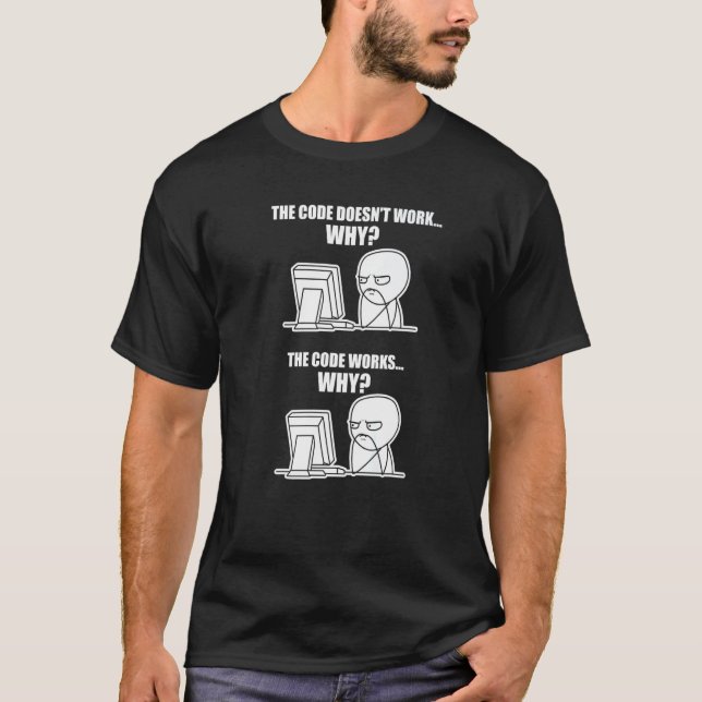 Camiseta O código do programador funciona por quê (Frente)