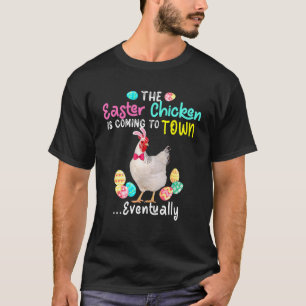 Camiseta O Coelho de Páscoa Galinha de Páscoa Chegando 