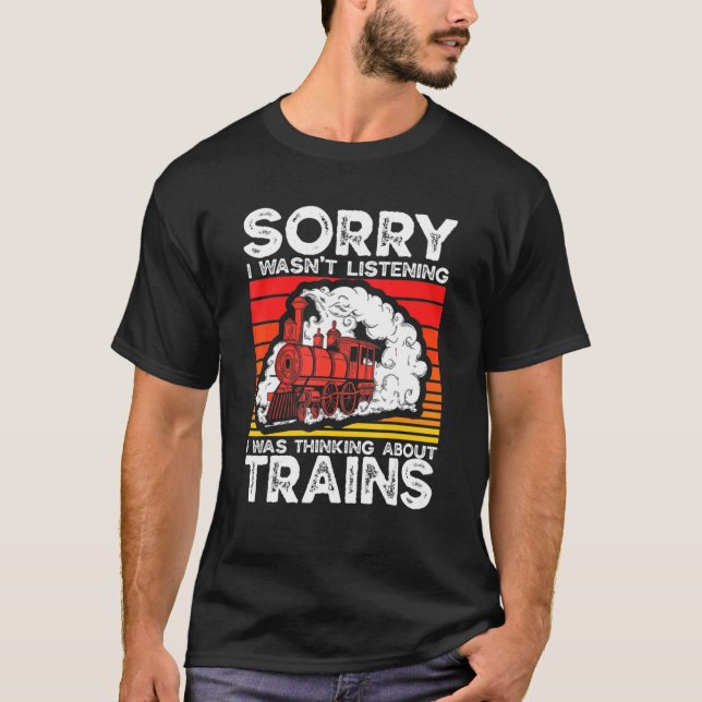 Camiseta O Coletor De Comboios Ferroviários Estava Pensando (Frente)