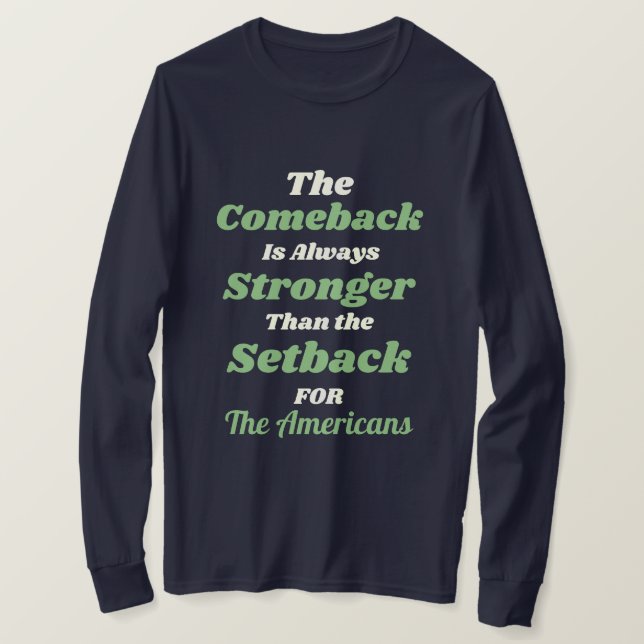 Camiseta O Comeback Personalizado É Mais Forte Que O Retorn (Frente do Design)