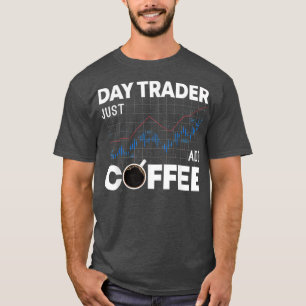 Camiseta O Comerciante Do Dia Apenas Adicione Um Forte De E
