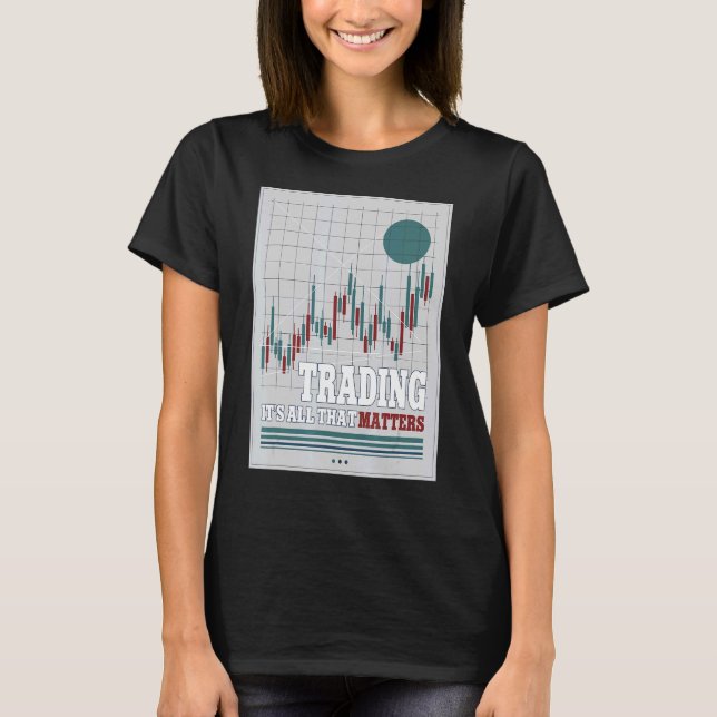 Camiseta O Comércio É Tudo O Que Importa Para O Cripto Trad (Frente)