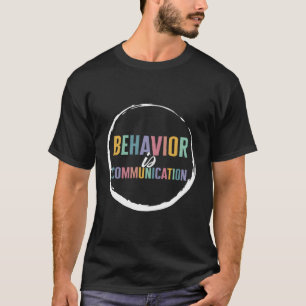 Camiseta O Comportamento Especial Da Educação É A Comunicaç