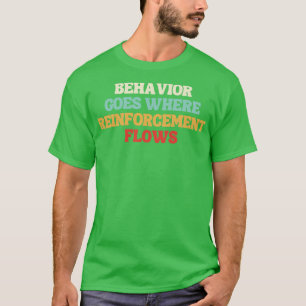 Camiseta o comportamento vai para onde o reforço flui