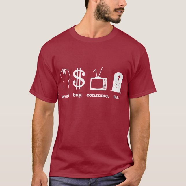 Camiseta o comprar do trabalho consome morre (Frente)