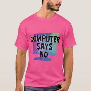Camiseta O computador diz não