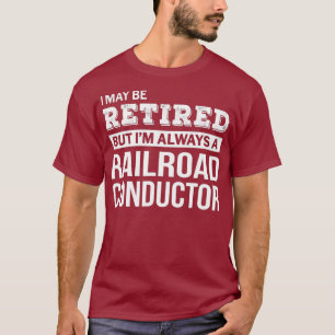 Camiseta O Condutor Da Estrada De Ferro Aposentado Dará Um