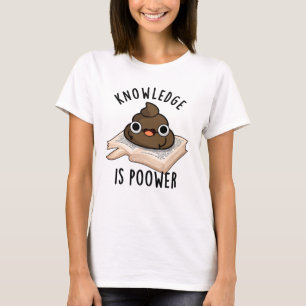 Camiseta O Conhecimento É Poop Poop Poop