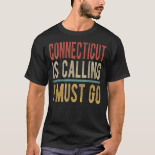 Camiseta O Connecticut está a ligar para eu ir para o Conne