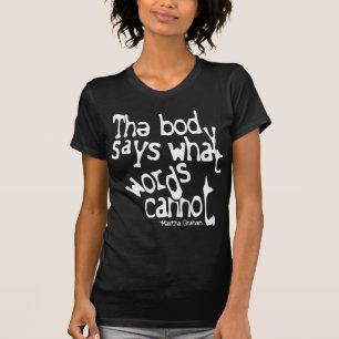 Camiseta O corpo diz que o que exprime não possa