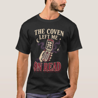 Camiseta O Coven Me Deixou em Visualizado Humor de Bruxa