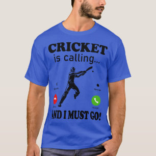 Camiseta O Críquete Está Ligando E Eu Preciso Ir Para O Cri