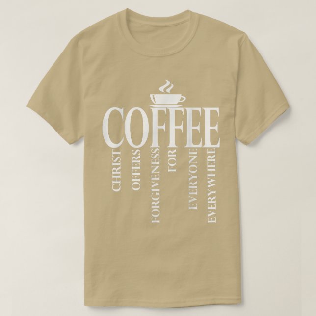 Camiseta O Cristo De Café Mais Cristão Oferece Presente De  (Frente do Design)