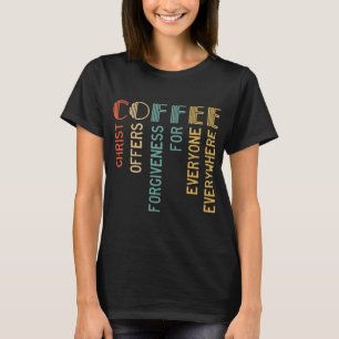Camiseta O Cristo De Café Oferece Perdão Para Todos