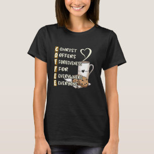 Camiseta O Cristo De Café Oferece Perdão Para Todos Nunca