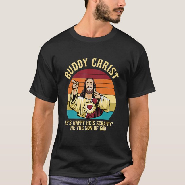 Camiseta O Cristo do Buddy está feliz. Ele está apavorado. (Frente)