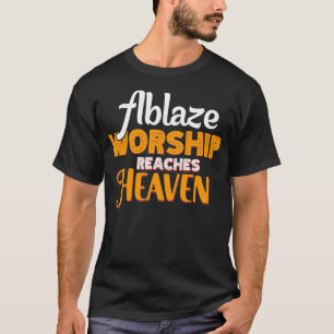 Camiseta O Culto Ablaze chega ao céu de suas pessoas que 