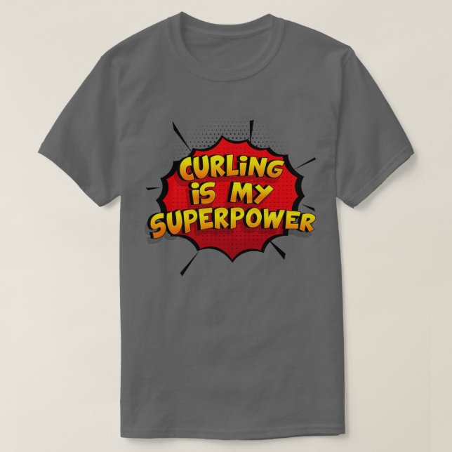 Camiseta O Curling é o meu super-poderoso Design Engraçado, (Frente do Design)
