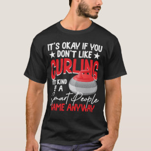 Camiseta O Curling É Um Jogo De Pessoas Inteligente De Qual