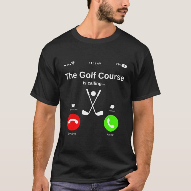 Camiseta O Curso De Golfe Está Chamando-Me De Presente De G (Frente)