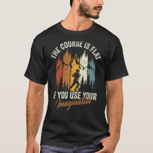 Camiseta O Curso É Imaginação De Uso Forte Através Do País