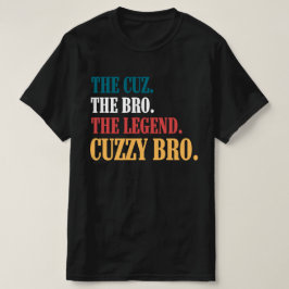 Camiseta O Cuz, O Irmão, A Lenda, Bro Cuzzy