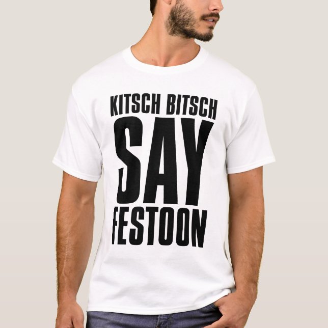 Camiseta O © de Bitsch do kitsch: O kitsch Bitsch diz o (Frente)