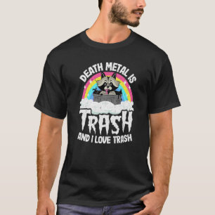 Camiseta O Death Metal É O Trash E Eu Adoro O Trash Raccoon