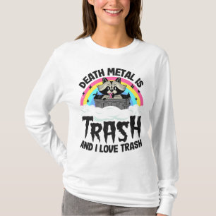 Camiseta O Death Metal É O Trash E Eu Adoro O Trash Raccoon