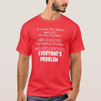 Camiseta O débito é todos obscuridade do problema