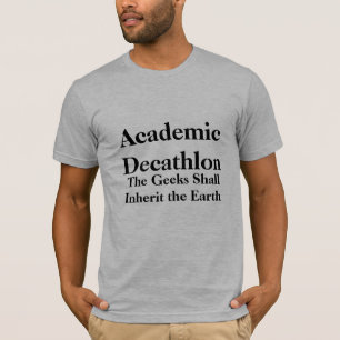 Camiseta O Decathlon académico, os geeks herdará…