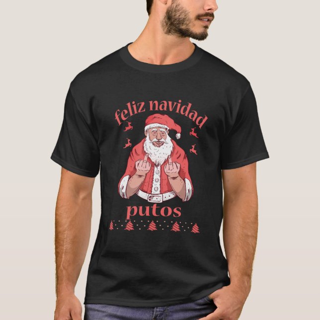 Camiseta O Dedo Médio do Papai Noel Feliz Navidad Putos Ugl (Frente)