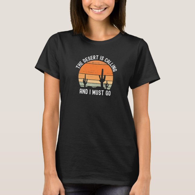 Camiseta O Deserto está chamando e eu tenho que ir a Cactus (Frente)