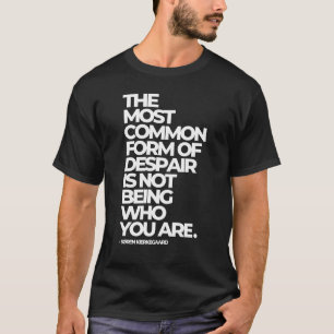 Camiseta O desespero não é ser quem você é - Kierkegaard