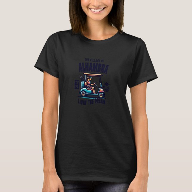 Camiseta O Design de Carrinho de Golfe da Vila de Alhambra (Frente)