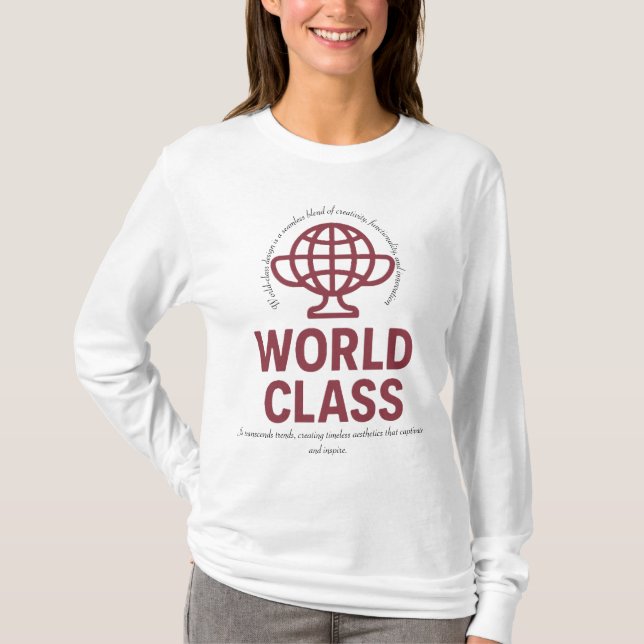 Camiseta O design de classe mundial é uma mistura perfeita (Frente)