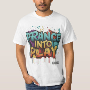 Camiseta **O design de t-shirt contém a frase "Prance i