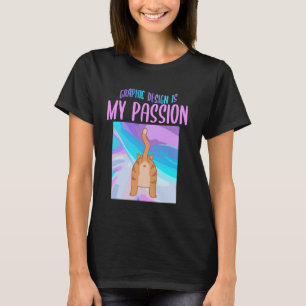 Camiseta O Design Gráfico É Minha Paixão Divertido Design G