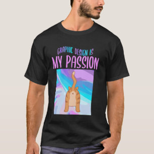 Camiseta O Design Gráfico É Minha Paixão Engraçado Designer