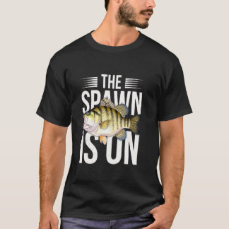 Camiseta O Desova Está Em Festa Divertida de Pesca de Crapp