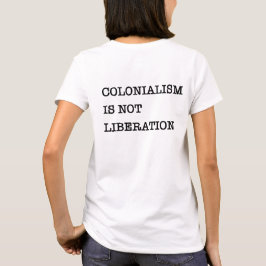 Camiseta O Despertar: Colonialismo Não É Libertação