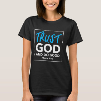 Camiseta O DEUS da CONFIANÇA E FAZ o BOM T