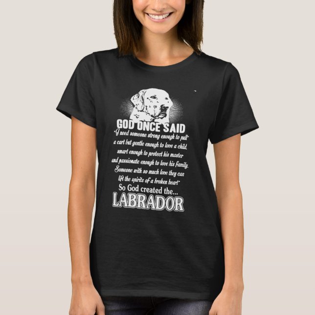 Camiseta O deus disse uma vez o t-shirt de Labrador (Frente)