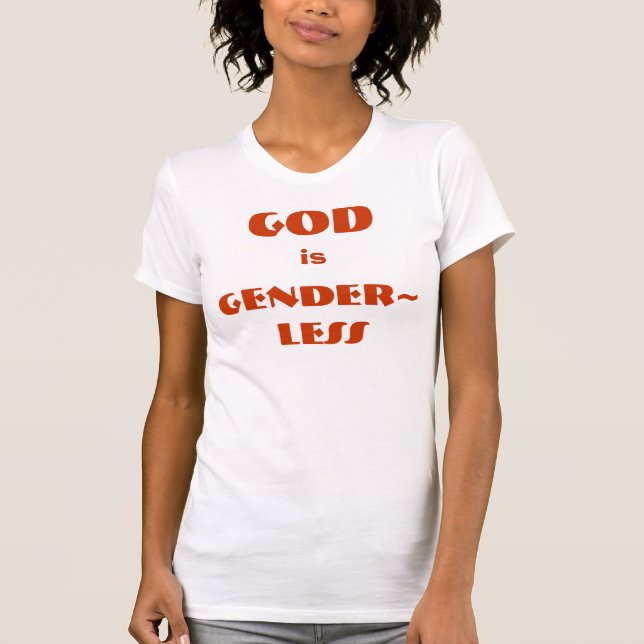 Camiseta O DEUS, é, GENDER~LESS (Frente)