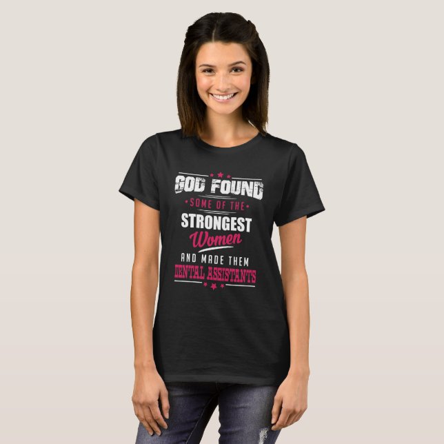 Camiseta O deus fez a assistentes dentais a profissão (Frente Completa)