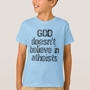 Camiseta O deus não acredita nos ateus