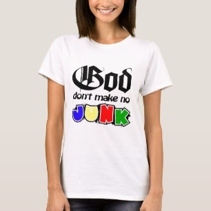 Camiseta O deus não faz nenhuma sucata
