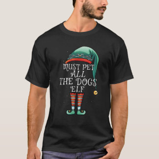 Camiseta O Deve Acariciar TODOS os Cães Elfo Correspondente
